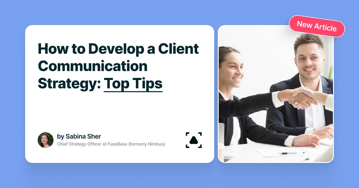 Best Tips for Enhancing your Client Communication Strategy - FuseBase