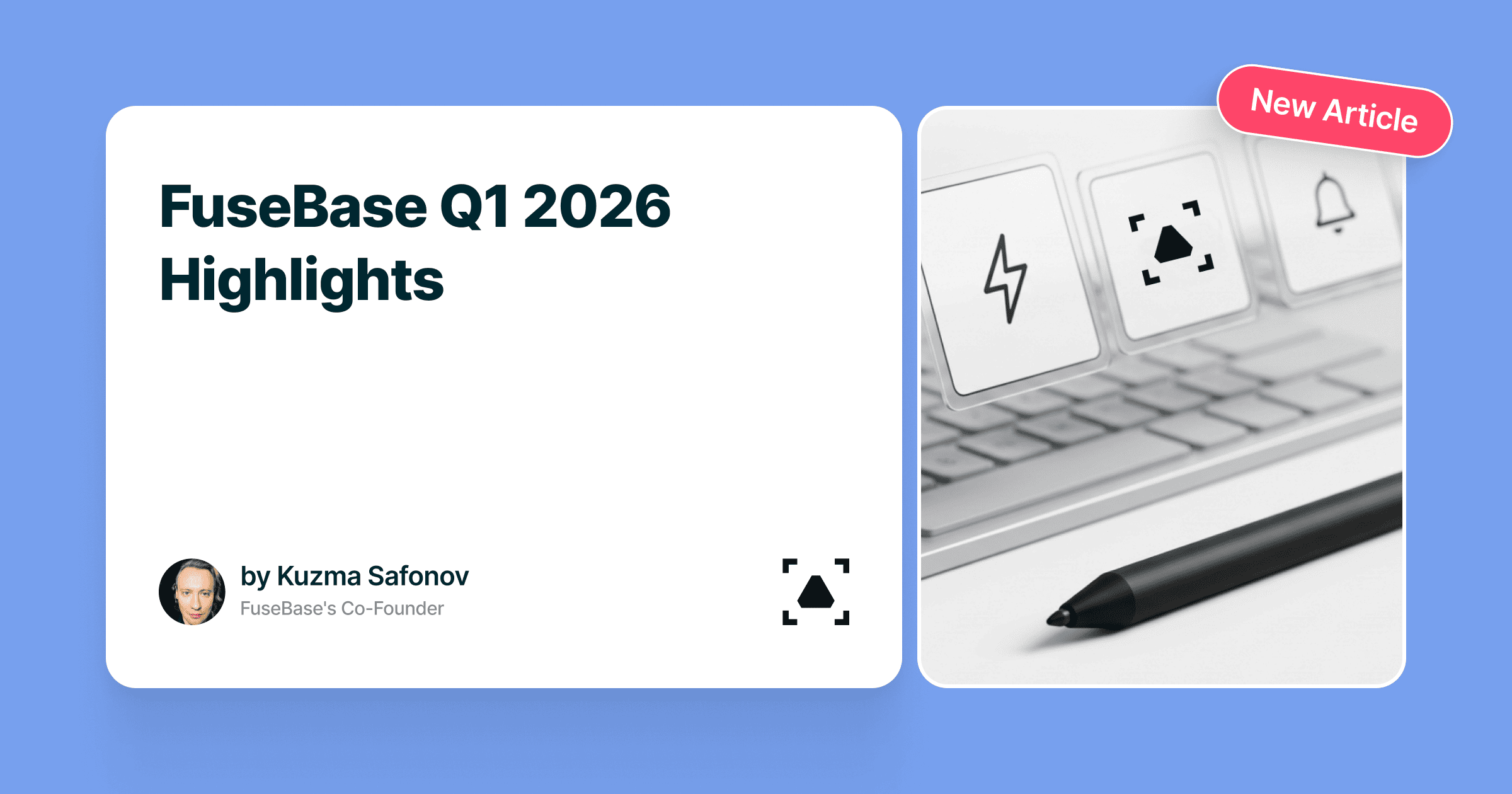 FuseBase Q1 2026 Product Updates - FuseBase